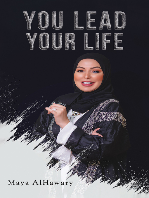 Title details for ذاتك لقيادة حياتك You Lead Your Life by Maya AlHawary - Available
